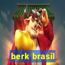 berk brasil